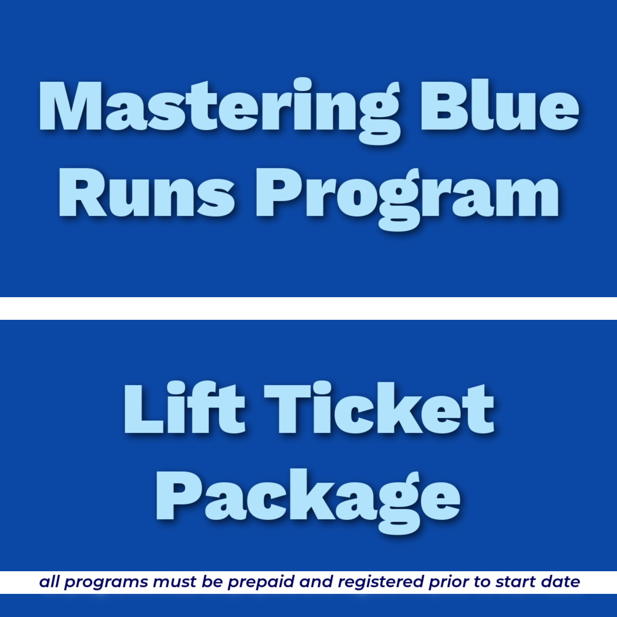 MasteringBlueRunsLiftTicketPackage